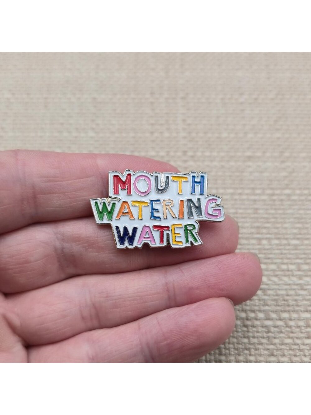 Mouth Watering Water Enamel Pin - Hint Slogan Text Promo Lapel Badge A8952